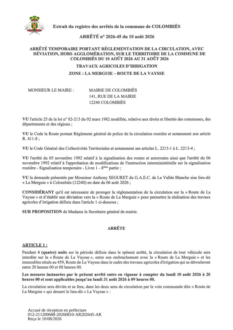 ARRÊTÉ TEMPORAIRE PORTANT RÉGLEMENTATION DE LA CIRCULATION, AVEC DÉVIATION, HORS AGGLOMÉRATION, SUR LE TERRITOIRE DE LA COMMUNE DE COLOMBIÈS DU 10 AOÛT 2026 AU 31 AOÛT 2026 TRAVAUX AGRICOLES D’IRRIGATION ZONE : LA MERGUIE – ROUTE DE LA VAYSSE