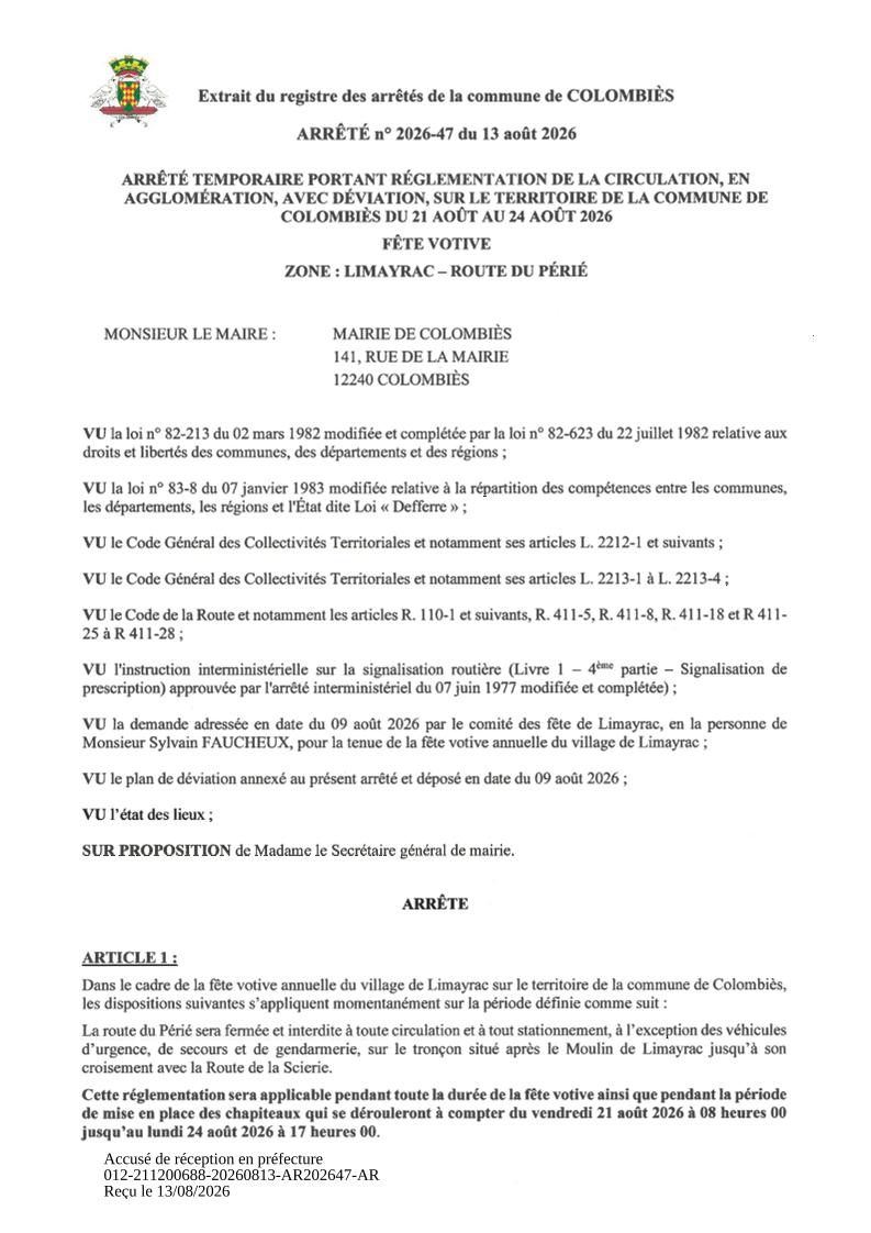 ARRÊTÉ TEMPORAIRE PORTANT RÉGLEMENTATION DE LA CIRCULATION, EN AGGLOMÉRATION, AVEC DÉVIATION, SUR LE TERRITOIRE DE LA COMMUNE DE COLOMBIÈS DU 21 AOÛT AU 24 AOÛT 2026 FÊTE VOTIVE ZONE : LIMAYRAC – ROUTE DU PÉRIÉ